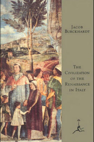 Cover of The Civilization of the Renaissance in Italy the Civilization of the Renaissance in Italy the Civilization of the Renaissance in Italy