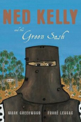 Cover of Ned Kelly and the Green Sash