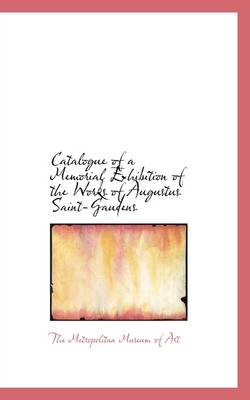 Book cover for Catalogue of a Memorial Exhibition of the Works of Augustus Saint-Gaudens