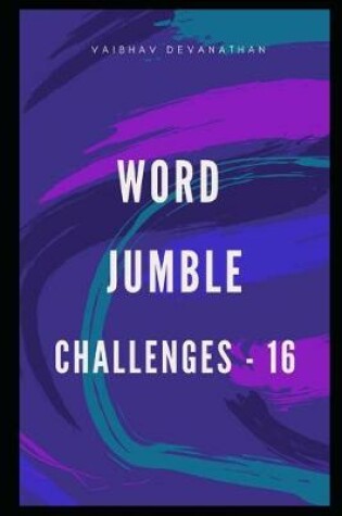 Cover of Word Jumble Challenges - 16