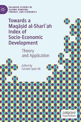 Cover of Towards a Maqāṣid al-Sharīʿah Index of Socio-Economic Development