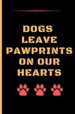 Book cover for Dogs Leave Pawprints on Our Hearts