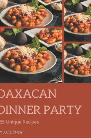 Cover of 365 Unique Oaxacan Dinner Party Recipes