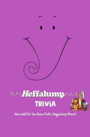 Cover of Pooh's Heffalump Movie Trivia