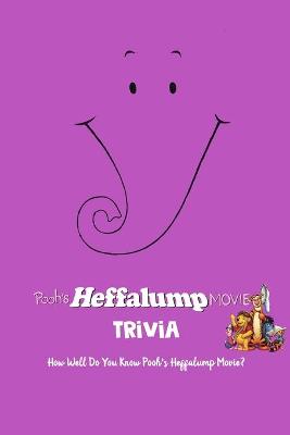 Book cover for Pooh's Heffalump Movie Trivia