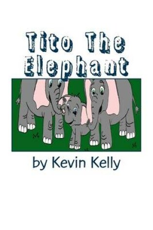 Cover of Tito The Elephant