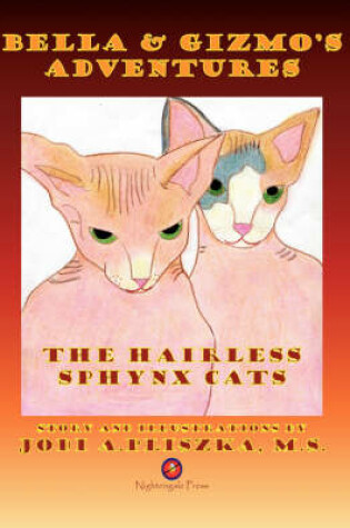 Cover of Bella and Gizmo's Adventures - The Hairless Sphynx Cats