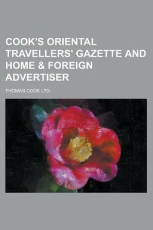 Cover of Cook's Oriental Travellers' Gazette and Home & Foreign Advertiser