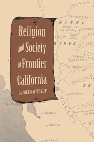 Cover of Religion and Society in Frontier California