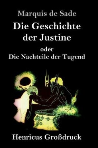 Cover of Die Geschichte der Justine oder Die Nachteile der Tugend (Großdruck)