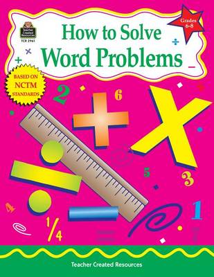 Book cover for How to Solve Word Problems, Grades 6-8