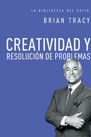 Cover of Creatividad Y Resoluci�n de Problemas