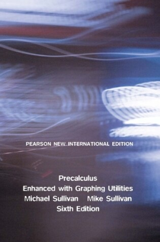 Cover of Precalculus Enhanced with Graphing Utilities: Pearson New International Edition PDF eBook