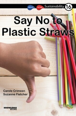 Cover of Say No to Plastic Straws