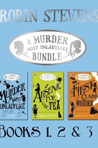 Cover of A Murder Most Unladylike Bundle: Books 1, 2 and 3