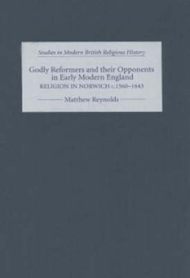 Book cover for Godly Reformers and their Opponents in Early Modern England