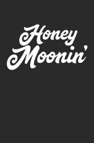 Cover of Honey Moonin'