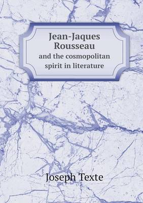 Book cover for Jean-Jaques Rousseau and the cosmopolitan spirit in literature