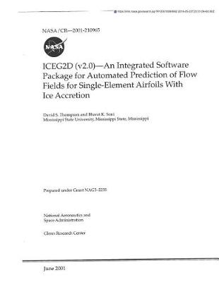 Book cover for Iceg2d (V2.0) - An Integrated Software Package for Automated Prediction of Flow Fields for Single-Element Airfoils with Ice Accretion