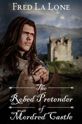 Cover of The Robed Pretender of Mordred Castle