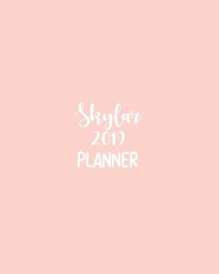 Book cover for Skylar 2019 Planner