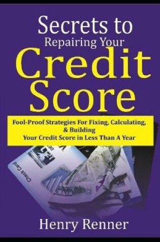 Cover of Secrets to Repairing Your Credit Score