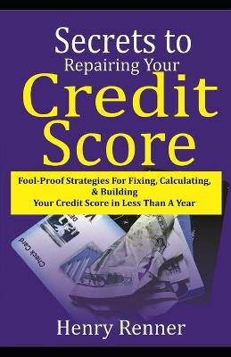 Cover of Secrets to Repairing Your Credit Score