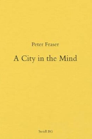 Cover of Peter Fraser:A City in the Mind