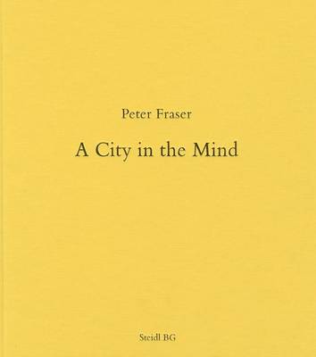 Book cover for Peter Fraser:A City in the Mind