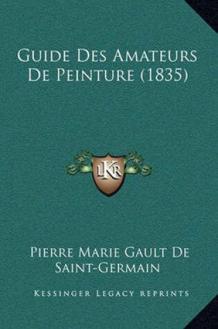 Cover of Guide Des Amateurs de Peinture (1835)