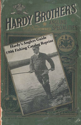 Book cover for Hardy's Anglers Guide 1906 Fishing Catalog Reprint