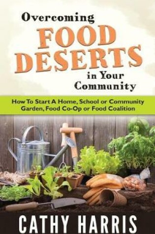 Cover of Overcoming Food Deserts in Your Community