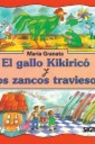 Cover of Gallo Kikirico, El y Los Zancos Traviesos - Segunda Lectura