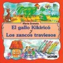 Book cover for Gallo Kikirico, El y Los Zancos Traviesos - Segunda Lectura