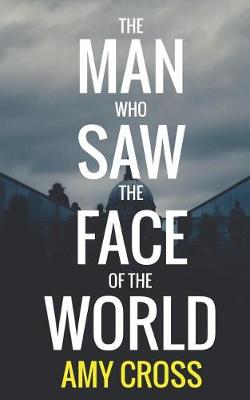 Book cover for The Man Who Saw the Face of the World