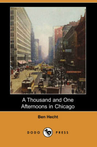 Cover of A Thousand and One Afternoons in Chicago (Dodo Press)