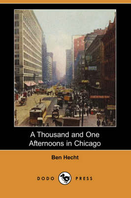 Book cover for A Thousand and One Afternoons in Chicago (Dodo Press)