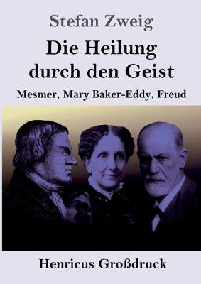 Book cover for Die Heilung durch den Geist (Großdruck)