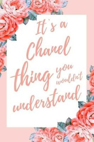 Cover of It's a Chanel Thing You Wouldn't Understand