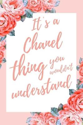 Book cover for It's a Chanel Thing You Wouldn't Understand