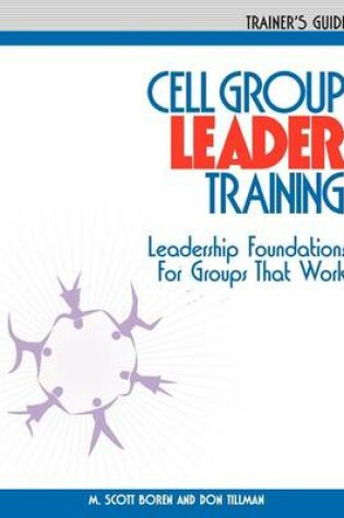 Cover of Cell Group Leader Training - Trainer's Guide