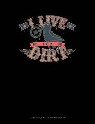 Cover of I Live for Dirt