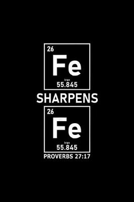 Book cover for Iron Sharpens Iron Christian Guys Periodic Table Elements