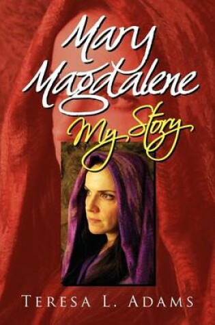 Cover of Mary Magdalene; My Story