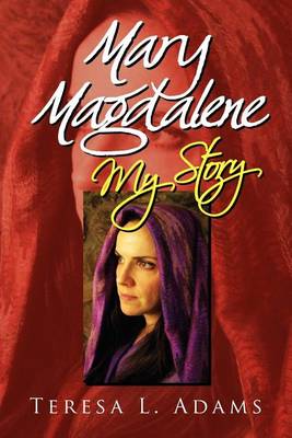 Book cover for Mary Magdalene; My Story