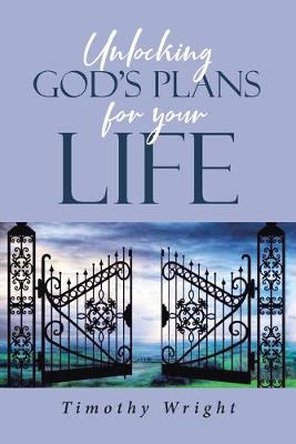 Book cover for Unlocking God's Plans for Your Life