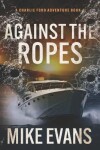 Book cover for Against The Ropes