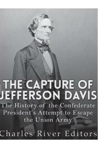 Cover of The Capture of Jefferson Davis