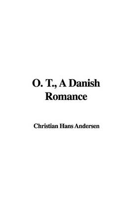 Book cover for O. T., a Danish Romance