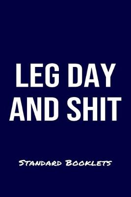 Book cover for Leg Day And Shit Standard Booklets